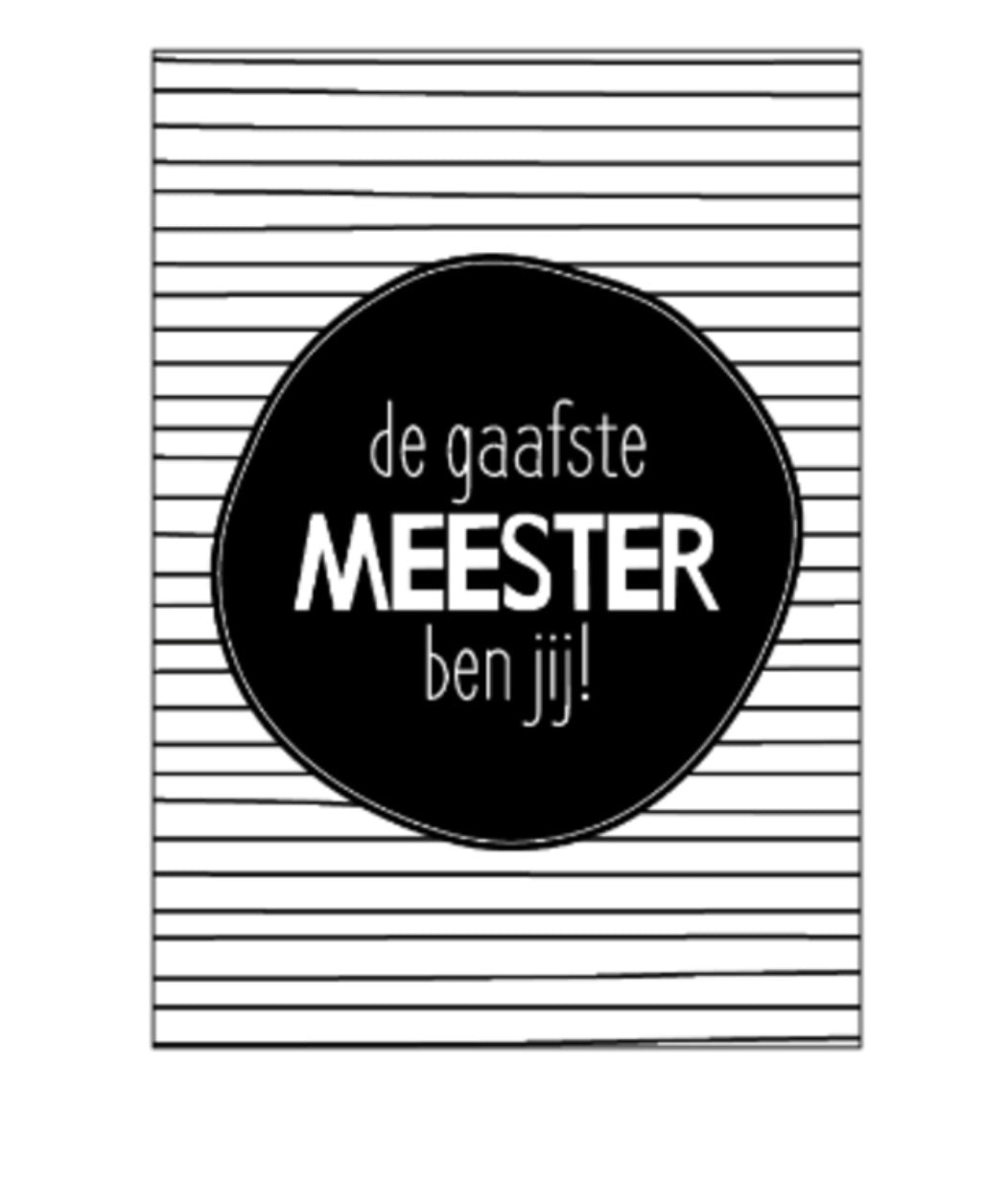 Wenskaart de gaafste meester ben jij