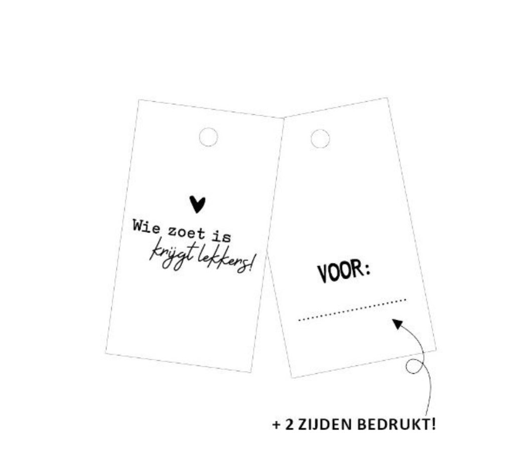 Cadeaulabel: Wie zoet is krijgt lekkers! (2-zijdig)